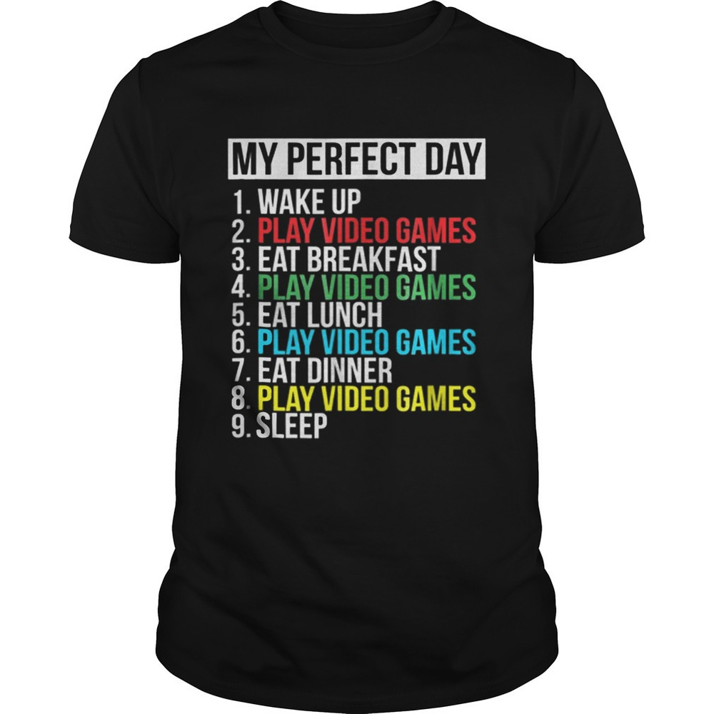 My Perfect Day Video Game Sleep Shirt